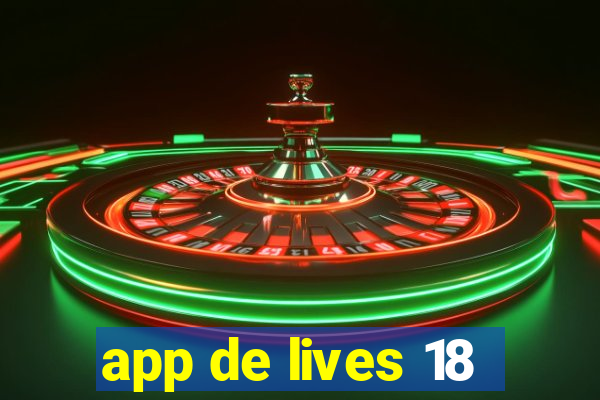 app de lives 18